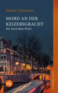Mord an der Keizersgracht : Ein Amsterdam-Krimi （2024. 239 S. 190 mm）