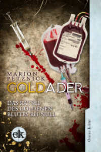 Die Goldader : Das Rätsel des Goldenen Blutes Rh-Null (Ein Ostsee-Krimi mit Lisa Liebich 4) （2024. 340 S. 19 cm）