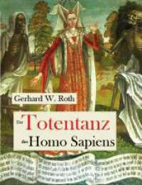 Der Totentanz des Homo Sapiens : (oder: "Die Menschheit schafft sich ab.") (Books on Demand im Kid Verlag) （2022. 204 S. 21.7 cm）