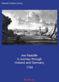 A Journey through Holland and Germany 1794 (Reiseberichte vom Rhein 10) （2022. 194 S. 2. 21.5 cm）