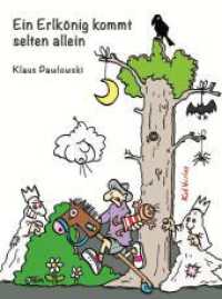 Ein Erlkönig kommt selten allein （2024. 172 S. zahlreiche Illustrationen. 21.4 cm）