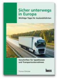 Sicher unterwegs in Europa - Lkw : Wichtige Tipps für Auslandsfahrten （2025. 2025. 64 S. 21 cm）