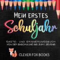 Mein erstes Schuljahr: Gäste- und Erinnerungsbuch von der Einschulung bis zum ersten Zeugnis: Erinnerungsalbum, Gästebuch, Fotoalbum und Fre