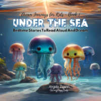 Under the Sea: Bedtime stories to read aloud and dream (Dream Journeys for Kids - Book 1)