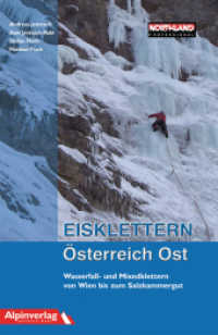 Eisklettern Österreich Ost : Wasserfall- und Mixedklettern von Wien bis zum Salzkammergut （2006. 303 S. m. zahlr. farb. Fotos, Ktn.-Skizzen u.Topos. 18,5 cm）