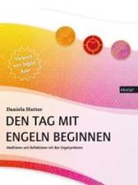 Den Tag mit Engeln beginnen : Reflektieren und meditieren mit den Engelsymbolen. Vorw. v. Auer, Ingrid （2008. 160 S. 16 x 21.5 cm）