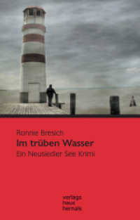 Im tr&uuml;ben Wasser : Ein Neusiedler See Krimi (Bezirksinspektor Kauffmann Bd.1) （3. Aufl. 2008. 240 S. 180 mm）