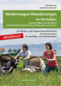 Kinderwagen-Wanderungen im Westallgäu zwischen Alpsee und Bodensee & Dreiländereck Deutschland, Österreich und Schweiz (Kinderwagen-Wanderungen) （2013. 208 S. m. zahlr. farb. Fotos u. Ktn.-Skizzen. 147 mm）