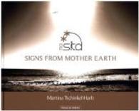 ma-sita - Signs from Mother Earth : Deutsch-Englisch （2015. o. Pag. Mit zahlr. Farb- u. Duotone-Fotos. 24,5 x 30 cm）