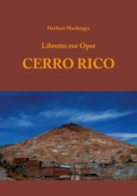 Libretto zur Oper Cerro Rico （Neuausg. o.J. 63 S. m. 3 farb. Abb. 24 cm）