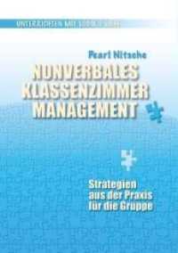 Nonverbales Klassenzimmermanagement : Strategien aus der Praxis für die Gruppe