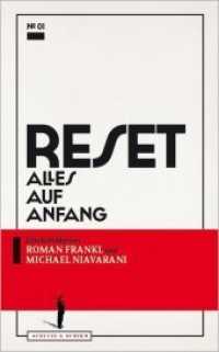 Reset : Alles auf Anfang. Eine Komödie (Theater-Edition Schultz & Schirm .1) （2016. 128 S. 21 cm）
