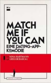Match me if you can : Eine Dating-App-Komödie (Theater-Edition Schultz & Schirm 4) （2016. 108 S. 21 cm）