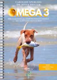 Omega 3 : Der Schlüssel zu mehr Hundegesundheit mit maritimen Fettsäuren (Therapeutika 1) （1.Auflage. 2024. 36 S. 16 Abb. 17.8 cm）
