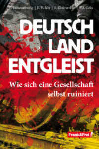 Deutschland entgleist : Wie sich eine Gesellschaft selbst ruiniert （2017. 205 S. 20 cm）
