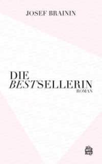 Die Bestsellerin : Roman （2018. 250 S. 215 mm）