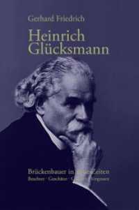 Heinrich Glücksmann: Brückenbauer in neue Zeiten : Beachtet. Geschätzt. Gefeiert. Vergessen (edition pen) （2022. 180 S. Fotos und Dokumente. 22.5 cm）