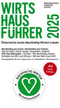 Wirtshausführer 2025 : Österreichs beste Nachhaltig-Wirten-Lokale / Nachhaltig gut essen. Nachhaltig gut trinken. （2024. 400 S. 230 cm）