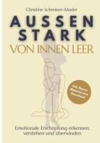Aussen stark, von innen leer: Emotionale Erschöpfung erkennen, verstehen und überwinden