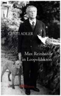 Max Reinhardt in Leopoldskron : Auszüge aus "...aber vergessen Sie nicht die chinesischen Nachtigallen." (Edition Leopoldskron 1) （2021. 194 S. 21 cm）