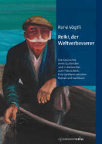 Reiki, der Weltverbesserer : Die Geschichte eines Suchenden und 111 Antworten zum Thema Reiki. Eine Synthese zwischen Roman und Sachbuch （2011. 348 S. 150 mm）