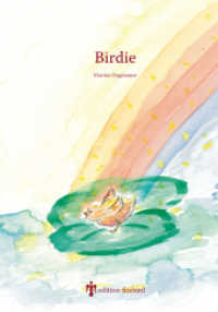 Birdie （1. Aufl. 2013. 80 S. m. 14 Abb. 240 mm）
