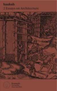Two Essays on Architecture : Hrsg.: baukuh （bearb. Aufl. 2014. 120 S. 2 Farbfotos. 19 cm）