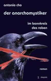 Der Anarchomystiker : Im Bannkreis des Raben. Roman (Skepsis & Leidenschaft .9) （2019. 416 S. 1 SW-Fotos. 19 cm）