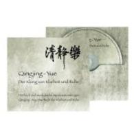 Qinjing-Yue: Der Klang von Klarheit und Ruhe : Ungekürzte Ausgabe. mit 20 verschiedenen Instrumenten. 59 Min. （2013. 8 S. Beil.: Booklet. 12.5 x 14 cm）