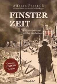 Finsterzeit : Es kann jederzeit wieder geschehen (Graphic History Edition) （2020. 96 S. Farbillustrationen. 22 cm）