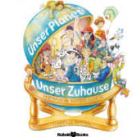 Unser Planet - Unser Zuhause （2022. 32 S. Die Illustrationen stammen vom bekannten Cartoonisten und）