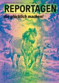 Reportagen Glück : Das unabhängige Magazin für erzählte Gegenwart （2024. 128 S. 21 cm）