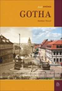 Gotha (ZeitSprünge) （2. Aufl. 2017. 96 S. m. 45 Farb- u. 45 Duoton-Abb. 23.5 cm）