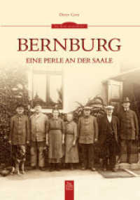 Bernburg : Eine Perle an der Saale (Die Reihe Archivbilder) （8. Aufl. 2018. 128 S. 200 SW-Abb. 23.5 cm）