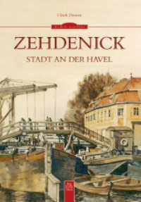 Zehdenick : Stadt an der Havel (Die Reihe Archivbilder) （2013. 128 S. m. 200 SW-Abb. 23.5 cm）