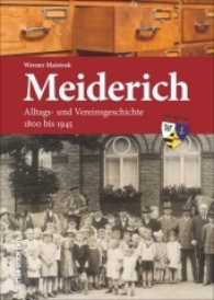 Meiderich : Alltags- und Vereinsgeschichte 1800 bis 1945 (Heimatarchiv) （2016. 128 S. 24 cm）