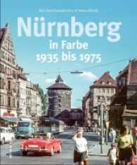 Nürnberg in Farbe : 1935 bis 1975 (Sutton Heimat) （5. Aufl. 2020. 158 S. 27.4 cm）