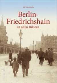 Berlin-Friedrichshain : in alten Fotografien (Sutton Archivbilder) （2017. 128 S. 24 cm）