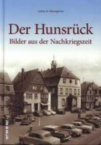 Der Hunsrück : Bilder aus der Nachkriegszeit (Sutton Heimat) （2018. 128 S. mit 160 Fotos. 24 cm）