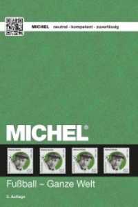 MICHEL-Motiv Fußball - Ganze Welt （2. Aufl. 2016. 704 S. 21 cm）