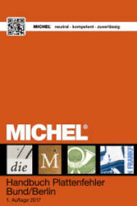 MICHEL Handbuch Plattenfehler Bund/Berlin (Michel Kataloge) （1. Aufl. 2017. 192 S. 23 cm）