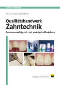 Qualitätshandwerk Zahntechnik : Zusammen erfolgreich - Wir verknüpfen Disziplinen (dl-Technik-Edition) （1., Aufl. 2013. 100 S. farb. Abb. 21 cm）