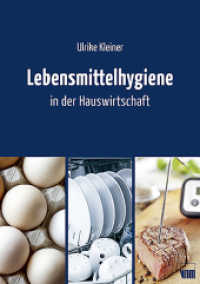 Lebensmittelhygiene in der Hauswirtschaft （2018. 176 S. 15 Abbildungen und 27 Tabellen. 21 cm）