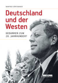 Deutschland und der Westen : Gedanken zum 20. Jahrhundert （2016. 304 S. 21.5 cm）