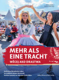 Mehr als eine Tracht / Wecej ako drastwa : Sorbisches/wendisches Leben im Landkreis Dahme-Spreewald / Serbske zywjenje we wokrejsu Dubja-Blota （2023. 496 S. 250 s/w-Abbildungen. 28.5 cm）