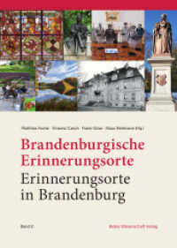 Brandenburgische Erinnerungsorte - Erinnerungsorte in Brandenburg : Band 2 （2024. 376 S. ca. 150 teils farb. Abb. 24.5 cm）