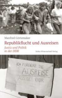 Republikflucht und Ausreisen : Justiz und Politik in der DDR （2025. 256 S. ca. 30 Abbildungen. 22 cm）