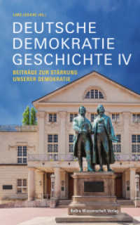 Deutsche Demokratiegeschichte IV : Beiträge zur Stärkung unserer Demokratie （2024. 128 S. 21 s/w-Abbildungen. 21.5 cm）
