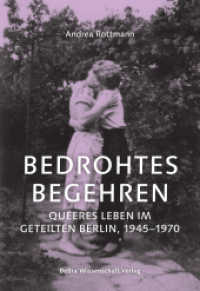 Bedrohtes Begehren : Queeres Leben im geteilten Berlin, 1945-1970 （2026. ca. 22 Abb. 24 cm）