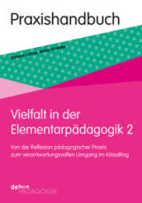 Vielfalt in der Elementarpädagogik 2 : Praxis zum verantwortungsvollen Umgang im Kitaalltag （2023. 248 S. 4 Abb. 21 cm）